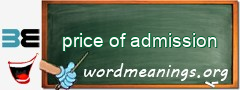 WordMeaning blackboard for price of admission